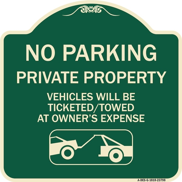 Signmission No Parking Private Property Vehicles Ticketed Towed Owners Expense Alum, 18" L, 18" H, G-1818-23798 A-DES-G-1818-23798 - main